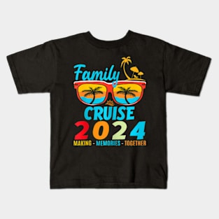 Family Cruise 2024 Making Memories Together Cruising Trip Kids T-Shirt